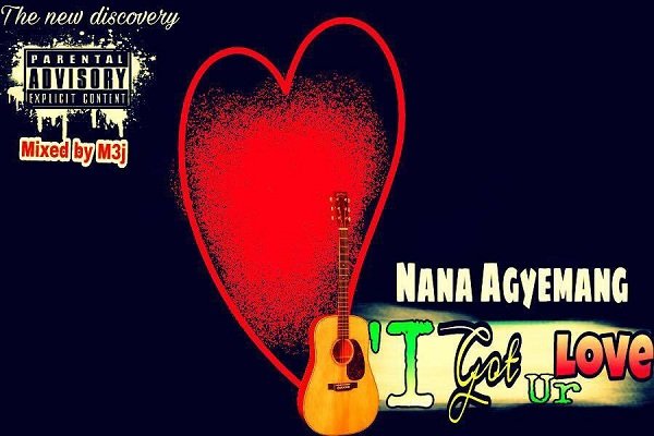Listen Up! Nana Agyemang Drops New Song “I Got Your Love” [Listen +Download]