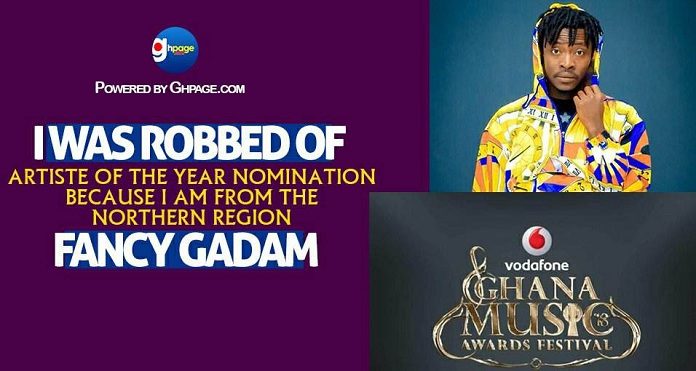 'I Was Robbed Of Artist Of The Year Nomination Because I Am From The Northern Region