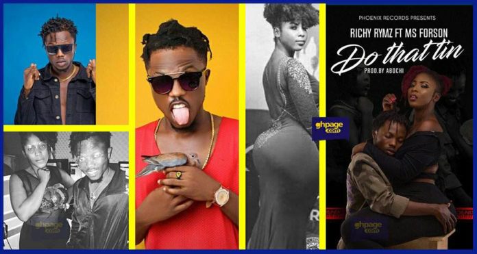 Richy Rymz set to release 'Do that tin' with Ebony's replacement Ms Forson on 17th June 2018