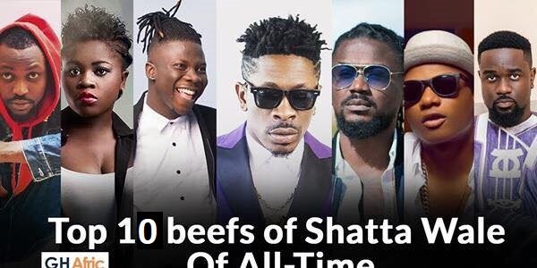 Top 10 beefs of Shatta Wale of all time