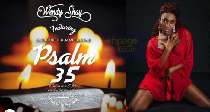 Wendy Shay - Psalm 35 (Feat Kuami Eugene x Sarkodie) - GhPage