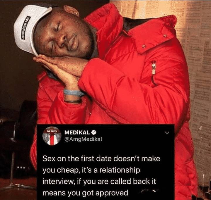 "S:3x on the first date is called relationship interview"- Medikal
