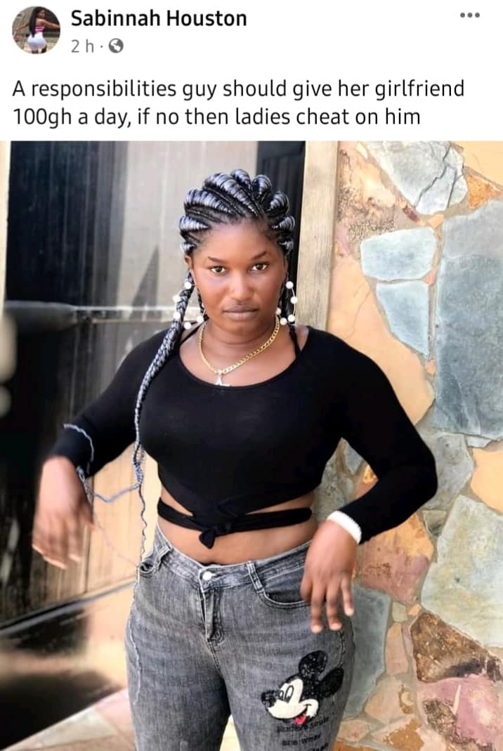 "Cheat on your boyfriend if he can't give you 100 cedis a day"- Slay queen advises ladies