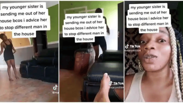 Lady throws elder sister out of her house for advising her to stop sleeping with multiple men
