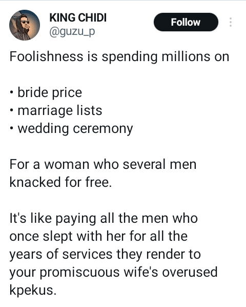 Only senseless men spend millions on brideprice of a woman that other men chopped for free – Man claims